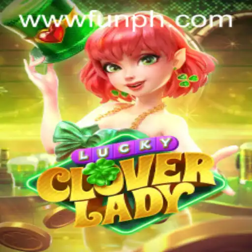 Discover the Excitement of LuckyCloverLady: A Thrilling Adventure with FUN.PH